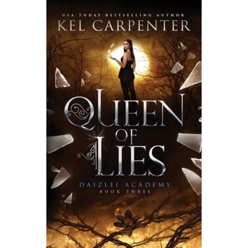 Queen of Lies: Daizlei Academy Book Three Paperback, Kel Carpenter, English, 9781951738075