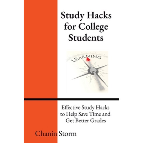 (영문도서) Study Hacks for College Students: Effective Study Hacks to Help Save Time and Get Better Grades Paperback, Dragon Alchemy Publishing, English, 9781737729228