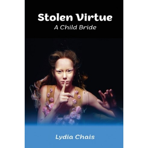 (영문도서) Stolen Virtue: A Child Bride Paperback, Lydia Chais, English, 9781088042045