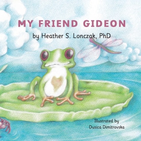 (영문도서) My Friend Gideon Paperback, Heather S Lonczak, English, 9780978609368