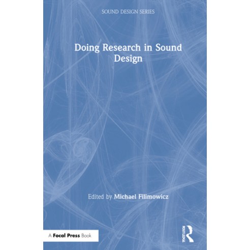 Doing Research in Sound Design Hardcover, Focal Press, English, 9780367404901