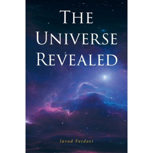 (영문도서) The Universe Revealed Paperback, Fulton Books, English, 9798889821359