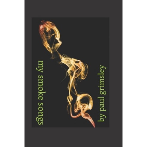 Smoke Songs: signals cloud Paperback, Musehick Publications, English, 9781953527264