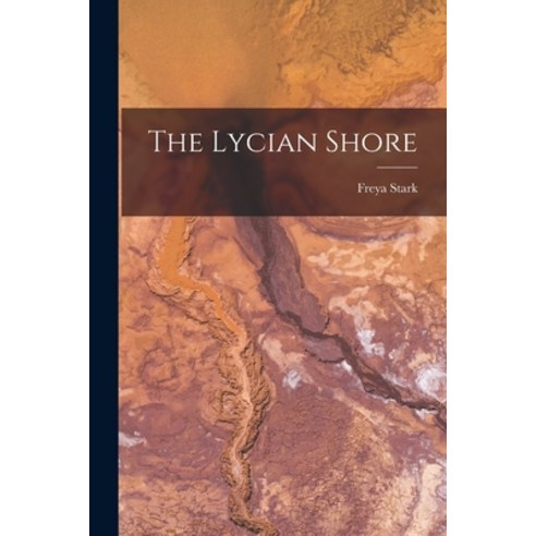 (영문도서) The Lycian Shore Paperback, Hassell Street Press, English, 9781015260757