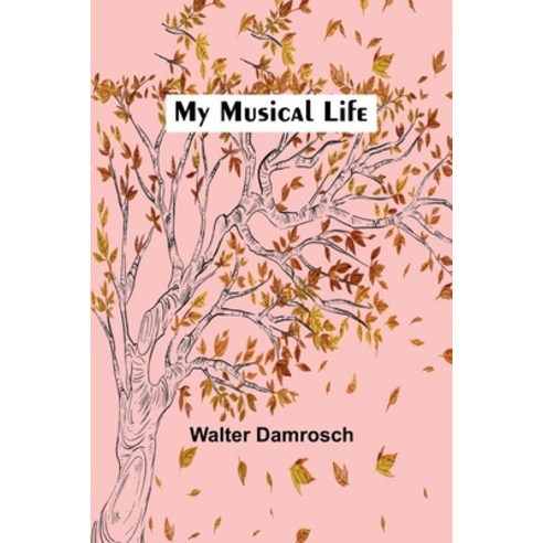 (영문도서) My Musical Life Paperback, Alpha Edition, English, 9789357964388