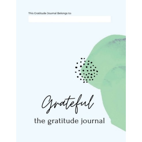 (영문도서) Grateful: The Gratitude Journal Paperback, Lulu.com, English, 9781300794653