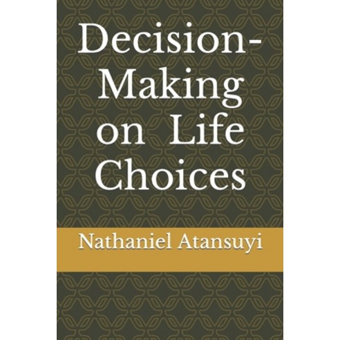 (영문도서) Decision-Making on Life Choices Paperback, Independently Published, English, 9798374998740