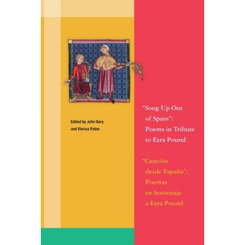 (영문도서) "Song Up Out of Spain": Poems in Tribute to Ezra Pound: A Bilingual Anthology Paperback, Clemson University Press, English, 9781638040880