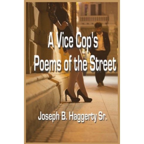 (영문도서) A Vice Cop''s Poems of the Street Paperback, Independently Published, English, 9798850565114