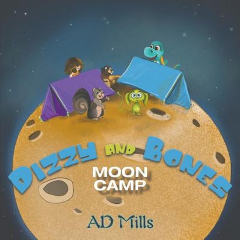 Dizzy and Bones Moon Camp Paperback, Austin Macauley, English, 9781788787536