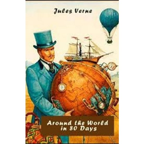 Around the World in 80 Days illustrated Paperback, Independently Published, English, 9798701396317
