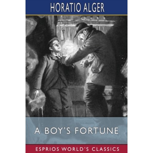 (영문도서) A Boy''s Fortune (Esprios Classics) Paperback, Blurb, English, 9798210481344