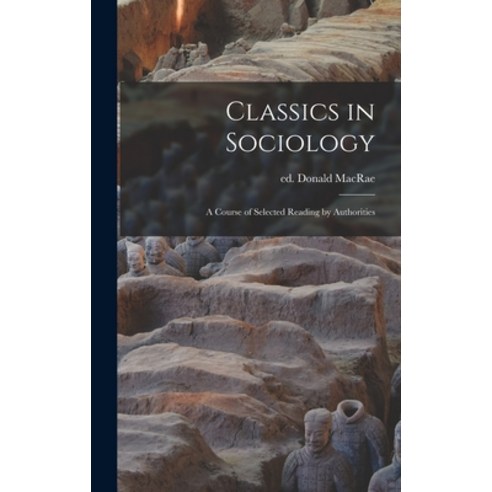 (영문도서) Classics in Sociology: a Course of Selected Reading by Authorities Hardcover, Hassell Street Press, English, 9781013999093