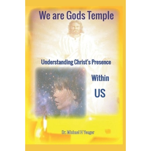 (영문도서) We are Gods Temple: Understanding Christ''s Presence Within Us Paperback, Independently Published, English, 9798396023314