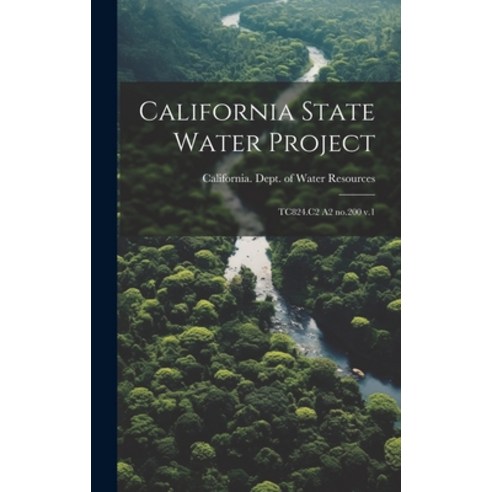 (영문도서) California State Water Project: TC824.C2 A2 no.200 v.1 Hardcover, Legare Street Press, English, 9781020803581