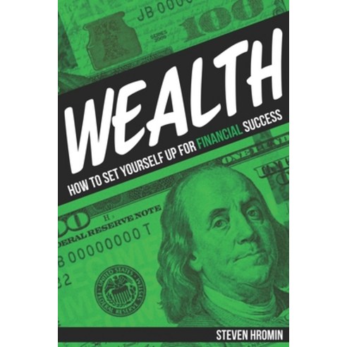 Wealth: How to Set Yourself Up for Financial Success Paperback, Independently Published, English, 9798688792430