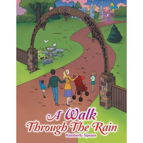 (영문도서) A Walk Through the Rain Paperback, Authorhouse, English, 9781665532846
