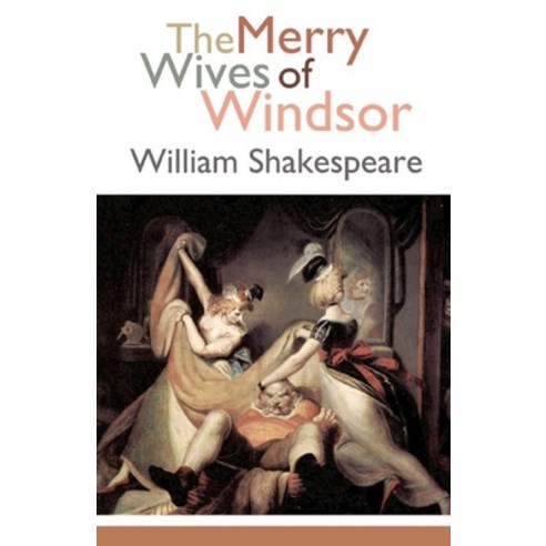 The Merry Wives of Windsor Annotated Paperback, Independently Published, English, 9798734598368