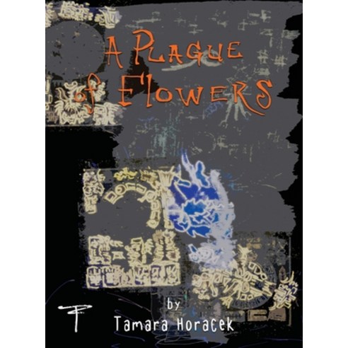 Plague of Flowers Hardcover, Vermillion Crush LLC, English, 9781735283524