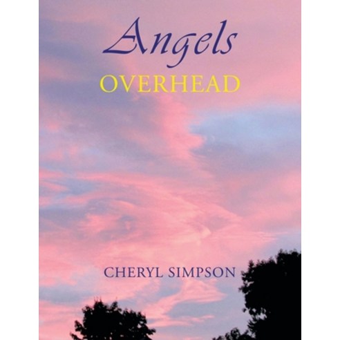(영문도서) Angels Overhead Paperback, Balboa Press, English, 9798765227619
