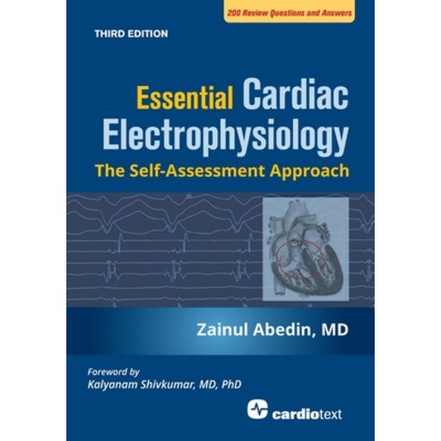 (영문도서) Essential Cardiac Electrophysiology Third Edition: The Self Assessment Approach Paperback, Cardiotext Inc, English, 9781942909293