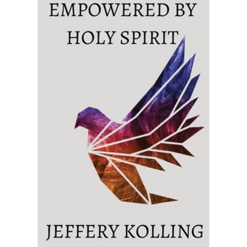 (영문도서) Empowered by Holy Spirit Hardcover, Jeffery Kolling, English, 9781088213636