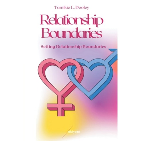 (영문도서) Relationship Boundaries: Setting Relationship Boundaries Paperback, Ukiyoto Publishing, English, 9789357872720