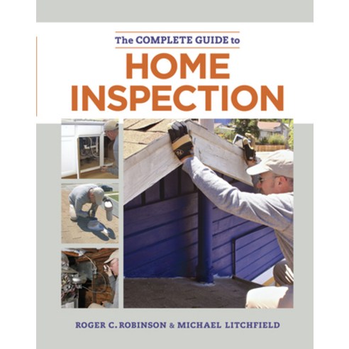 The Complete Guide to Home Inspection, Taunton Press