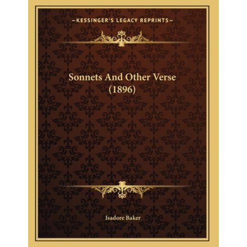 Sonnets And Other Verse (1896) Paperback, Kessinger Publishing, English, 9781164821373