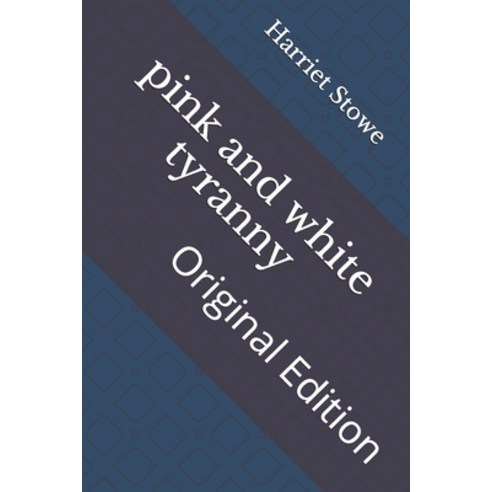 pink and white tyranny: Original Edition Paperback, Independently Published, English, 9798738587580