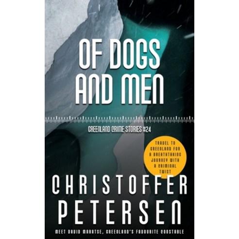 (영문도서) Of Dogs and Men: A short story of law and loyalty in the Arctic Paperback, Independently Published, English, 9798391419402