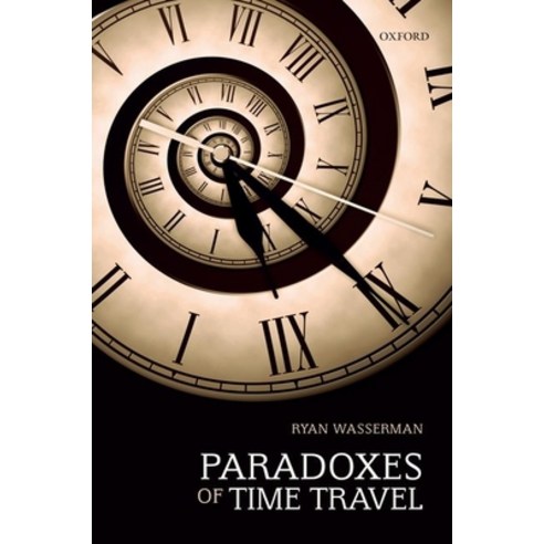 Paradoxes of Time Travel Paperback, Oxford University Press, USA