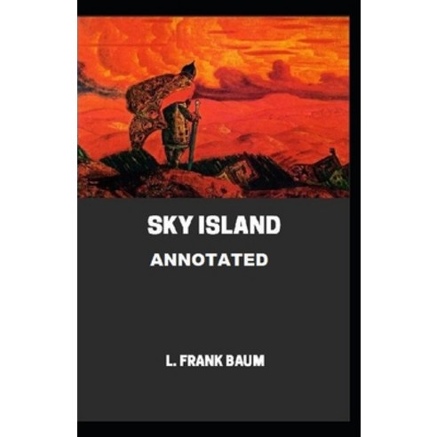 Sky Island Annotated Paperback, Independently Published, English, 9798699156436