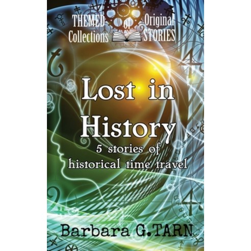 (영문도서) Lost in History Paperback, Independently Published, English, 9798539065317