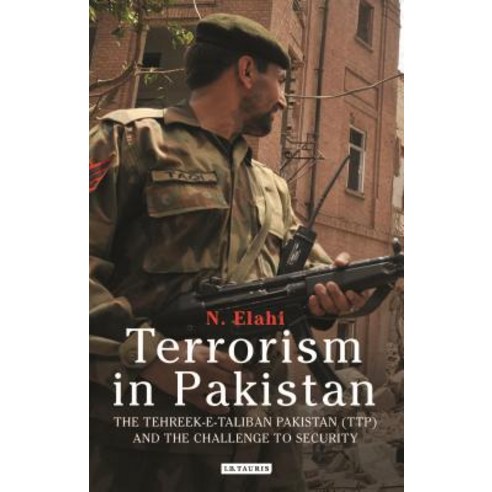 Terrorism in Pakistan: The Tehreek-e-Taliban Pakistan (TTP) and the Challenge to Security Hardcover, Continnuum-3PL