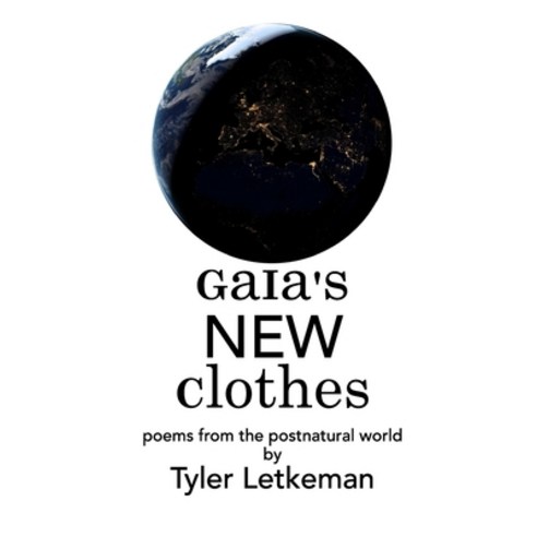 Gaia''s New Clothes Paperback, Blurb