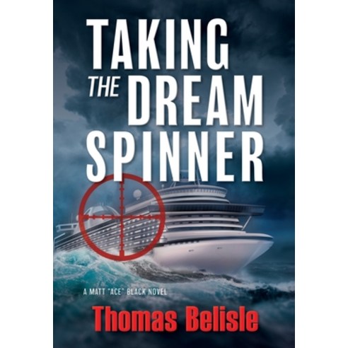 (영문도서) Taking the Dream Spinner Hardcover, Thomas M. Belisle, English, 9781643886794