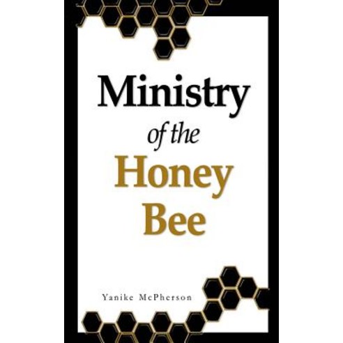 Ministry of the Honey Bee Paperback, Blurb, English, 9780368069666