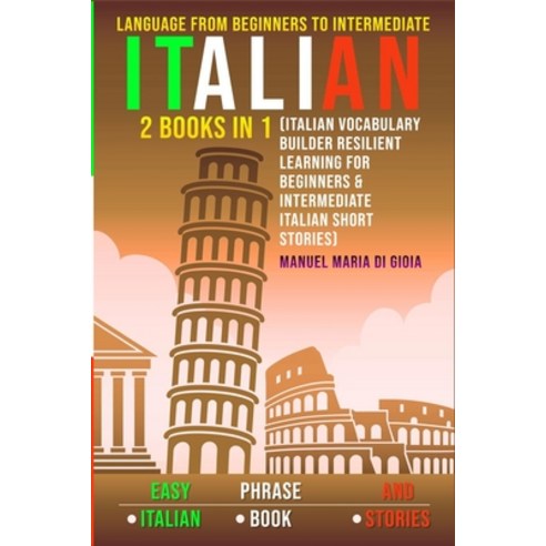 (영문도서) Italian Language Learning from Beginners to Intermediate: improve Italian Vocabulary and unde... Paperback, Blurb, English, 9798211988422