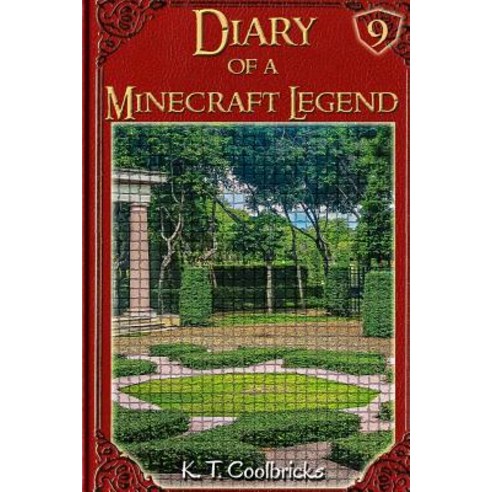 (영문도서) Diary of a Minecraft Legend: Book 9 Paperback, Createspace Independent Pub..., English, 9781530998135