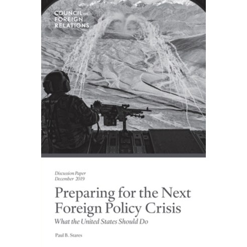 (영문도서) Preparing for the Next Foreign Policy Crisis: What the United States Should Do Paperback, Council on Foreign Relation..., English, 9780876097847