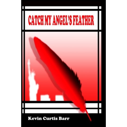 Catch My Angel''s Feather Paperback, Lulu.com