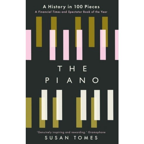(영문도서) The Piano: A History in 100 Pieces Paperback, Yale University Press, English, 9780300267051