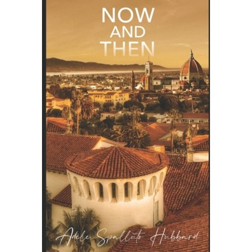 Now and Then Paperback, Independently Published, English, 9798588318167