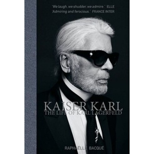 Kaiser Karl:The Life of Karl Lagerfeld, Kaiser Karl, Bacque, Raphaelle(저),ACC.., ACC