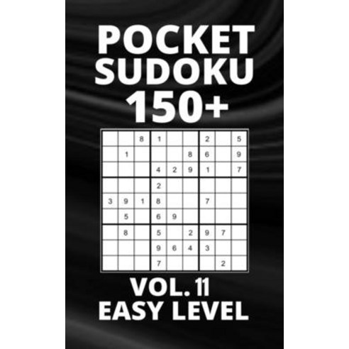 (영문도서) Pocket Sudoku 150+ Puzzles: Easy Level with Solutions - Vol. 11 Paperback, Independently Published, English, 9798532969605