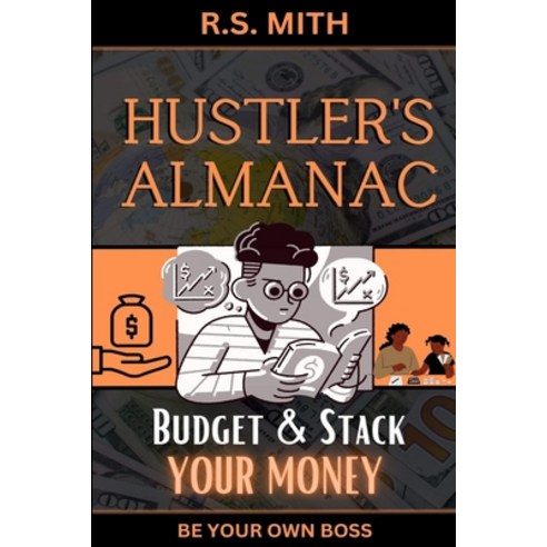 (영문도서) Hustler''s Almanac: Budget & Stack Your Money Paperback, Independently Published, English, 9798392251711