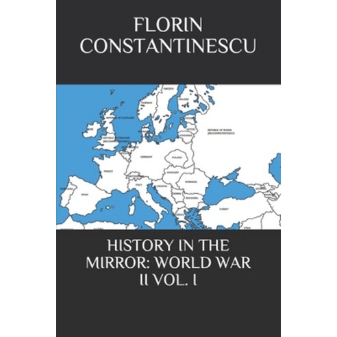History in the Mirror: World War II Vol. I Paperback, Independently Published, English, 9798555899552