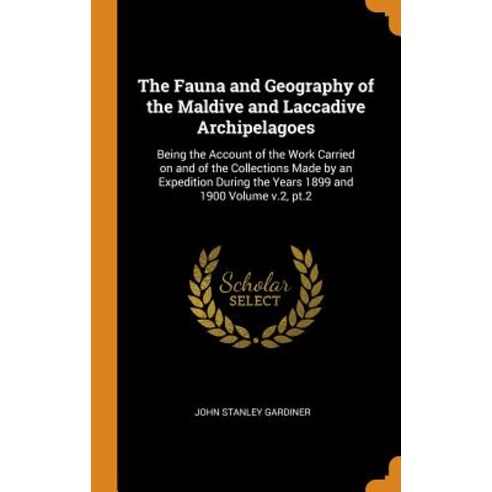 (영문도서) The Fauna and Geography of the Maldive and Laccadive Archipelagoes: Being the Account of the ... Hardcover, Franklin Classics, English, 9780342441051
