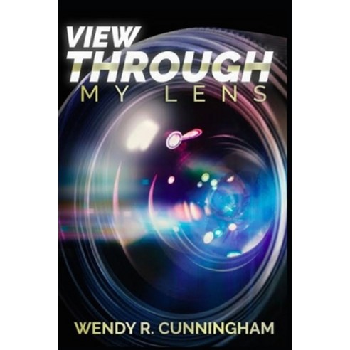 View Through My Lens Paperback, Independently Published